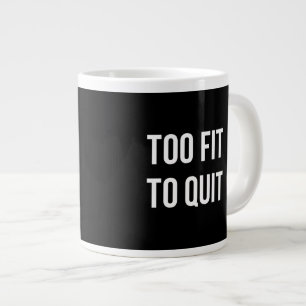 Te geschikt voor fitness Funny Quottes Black White Grote Koffiekop