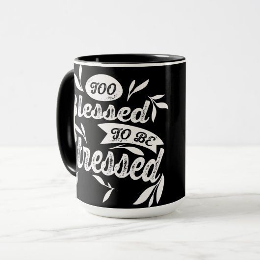 Te gezegend om gestresste Mok te zijn (Voorkant links)