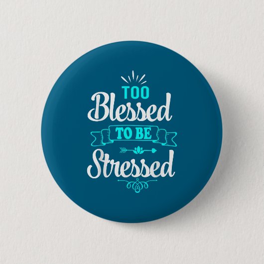 Te gezegend om gestrest te zijn, Motivatie , Yoga Ronde Button 5,7 Cm (Voorkant)