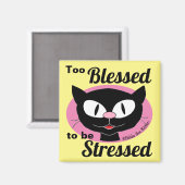 Te gezegend om gestrest te zijn Schattige Kat Magneet (Voorkant / Achterkant)