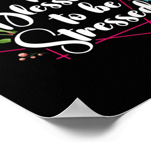 Te gezegend om stressbewust te zijn Maand Poster (Hoek)