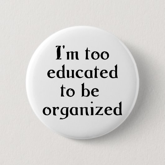 Te goed opgeleid ronde button 5,7 cm (Voorkant)