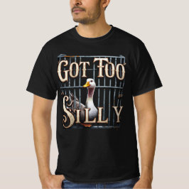 Te Goed Silly Goose Gevangenis T-shirt