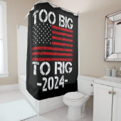 Te groot om te manipuleren 2024 verkiezingen douchegordijn (In situ)