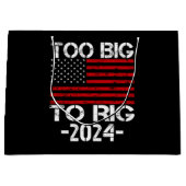 Te groot om te manipuleren 2024 verkiezingen groot cadeauzakje (Voorkant)