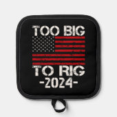 Te groot om te manipuleren 2024 verkiezingen pannenlap (Voorkant)