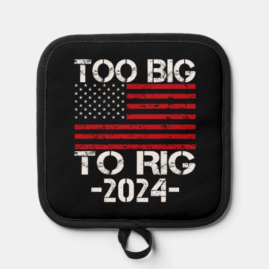 Te groot om te manipuleren 2024 verkiezingen pannenlap (Voorkant)