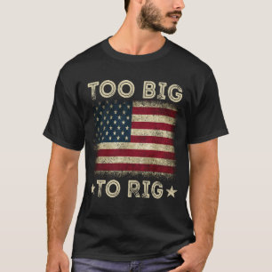 Te groot om te manipuleren zeggen Trump 2024 Grapp T-shirt