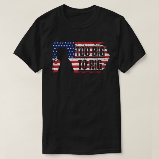 Te groot om Trump USA-vlag te manipuleren T-shirt (Design voorkant)