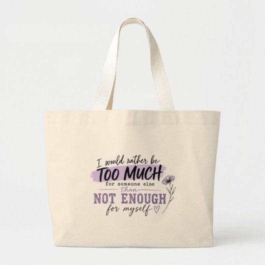 Te Grote Tote Tas | Grappige Zelfverzekerde Quote (Voorkant)