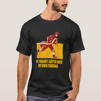 Te heet Heb mijn brandweerman Grappige brandweerma T-shirt