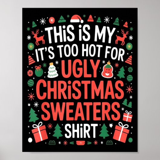 Te heet lelijke kerst truien grappig Xmas feest M Poster (Voorkant)