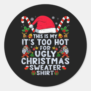 Te heet lelijke kersttrui grappig Kerstmis mannen Ronde Sticker