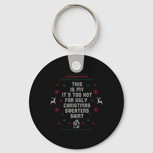 Te heet lelijke kersttrui grappig Kerstmis vrouwen Sleutelhanger (Voorkant)