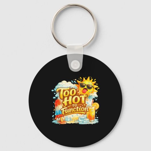 Te heet om grappig te functioneren zomer hitte gra sleutelhanger (Voorkant)