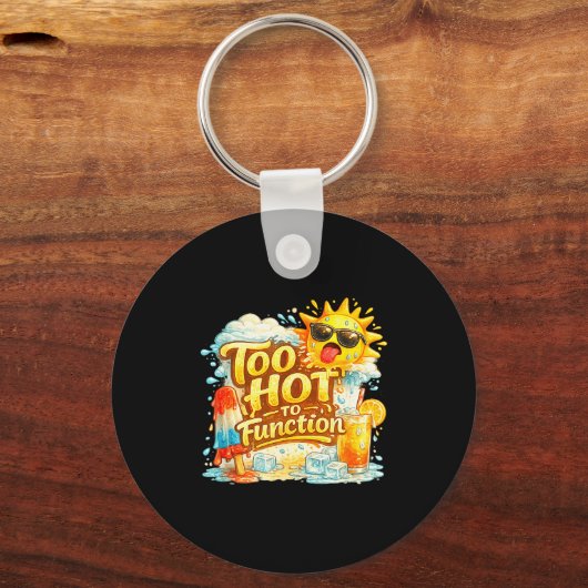 Te heet om grappig te functioneren zomer hitte gra sleutelhanger (Voorkant)