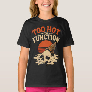 Te Heet om te Functioneren Smeltende Schedel Ijs T-shirt