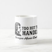 Te heet om te handelen - Barokmuziekliefhebber Koffiemok (Center)