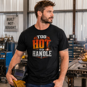 Te heet om te hanteren Las shirt Grappige lasser t