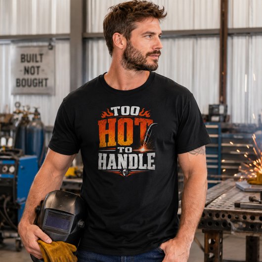 Te heet om te hanteren Las shirt Grappige lasser t