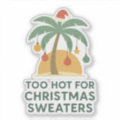 Te heet voor kersttrui Vinyl sticker (Voorkant)