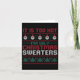 Te heet voor lelijke kerst truien Grappig alternat Kaart