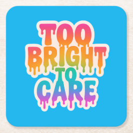 Te helder om te verzorgen – Neon Drip Typografie m Kartonnen Onderzetters