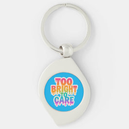 Te helder om te verzorgen – Neon Drip Typografie m Sleutelhanger