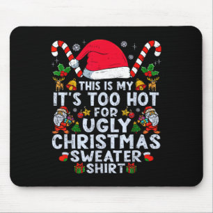 Te hete lelijke kersttrui grappige Kerstmis mannen Muismat