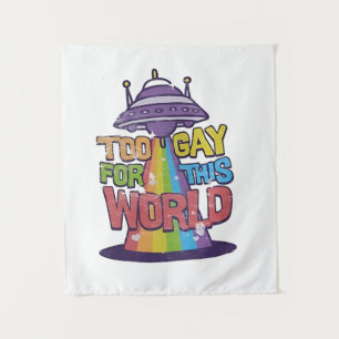 Te homo voor deze wereld Funny LGBT Buitenaardse U Wandkleed