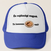 Te honnan SZÁRMA-zol? mici Trucker Pet (Voorkant)