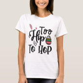 Te hoog om paasse T-shirt te hakken (Voorkant)