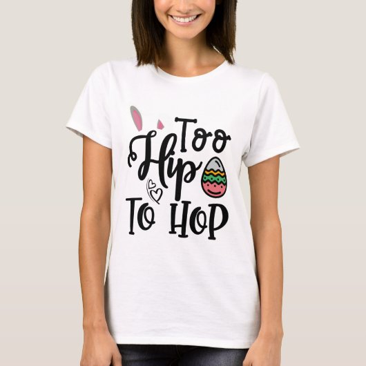 Te hoog om paasse T-shirt te hakken (Voorkant)