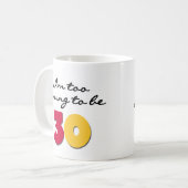 Te jong om 30 te zijn koffiemok (Voorkant links)