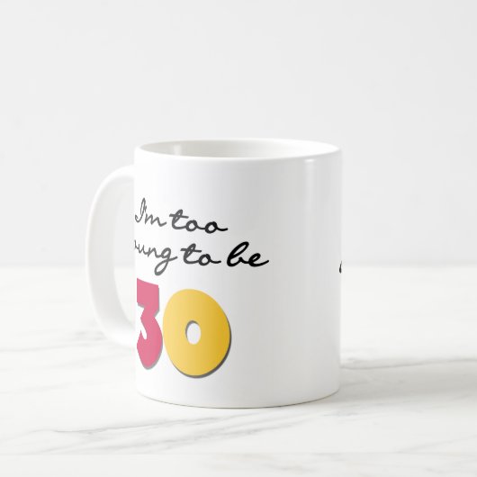 Te jong om 30 te zijn koffiemok (Voorkant links)