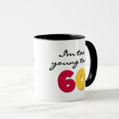 Te jong om 60 te zijn mok (Voorkant rechts)