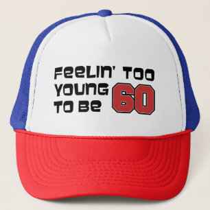 Te jong om 60 truckers te zijn trucker pet