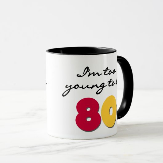 Te jong om 80 te zijn mok (Voorkant rechts)