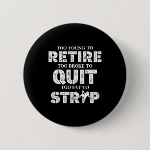 Te jong om te stoppen te blut om te stoppen grappi ronde button 5,7 cm