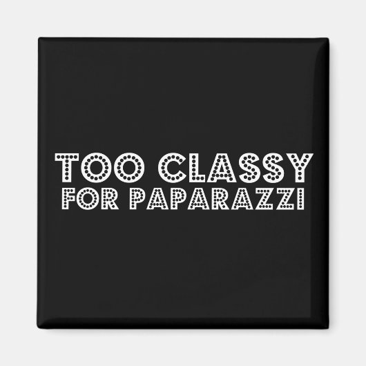 Te klassiek voor paparazzi magneet (Voorkant)