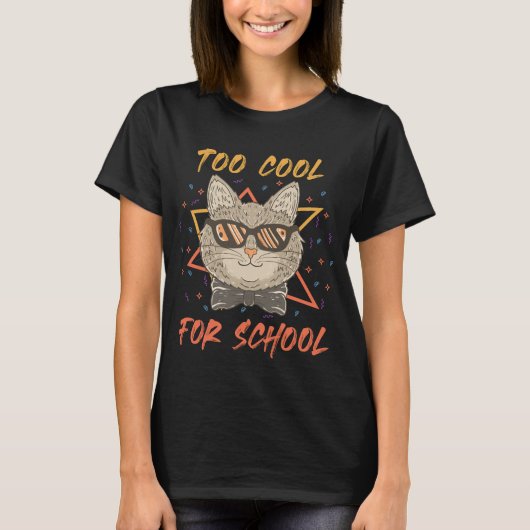 Te kool voor school t-shirt (Voorkant)