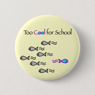 Te kool voor school - visButton Ronde Button 5,7 Cm