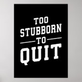 Te koppig om te stoppen - Gym, drukte, succes, Gri Poster (Voorkant)