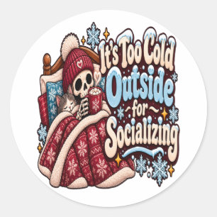 Te Koud Buiten om te Socializen Funny Winter Ronde Sticker