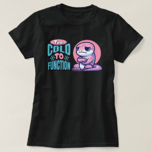 Te koud om bevriezende hagedis te laten functioner t-shirt