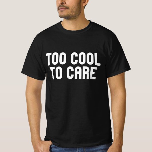 Te Koud Om Te Zorgen T-shirt (Voorkant)