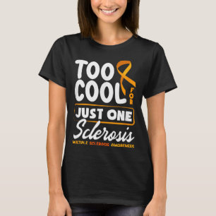 Te Koud Voor Slechts Één Sclerose Multiple Scleros T-shirt