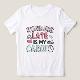 Te Laat Is Mijn Cardio Grappige Koffie Liefhebber Tri-Blend Shirt