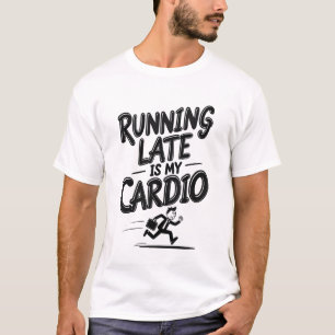 Te Laat is Mijn Cardio T-shirt