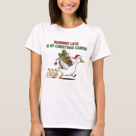 Te Laat Is Mijn Kerstmis Cardio – Grappige Gans T-shirt